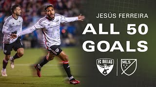 All 50 Jesús Ferreira Goals in MLS!