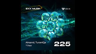 Airsand, TuraniQa - 7 Days (Original Mix)  //   [Exx Muzik] Resimi