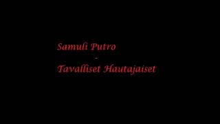 Samuli Putro - Tavalliset hautajaiset chords