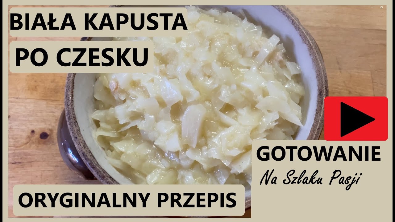 Po Co Ci Kapusta Kiedy Takie Usta Piosenka Biała kapusta po Czesku, oryginalny przepis! #15 Przepis Na Szybko