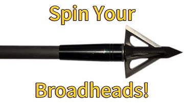 Broadhead Spin Testing | Why It Matters for Accuracy & Hunting Success