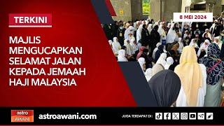 [LANGSUNG] Majlis Mengucapkan Selamat Jalan Kepada Jemaah Haji Malaysia | 8 Mei 2024