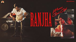 Ranjha Official Video - Manavgeet Gill X Desi Trap Music New Punjabi Songs 2024