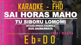 KARAOKE SAI HORAS MAHO TU SIBORU LOMOMI VOCAL WANITA DUO NAIMARMATA