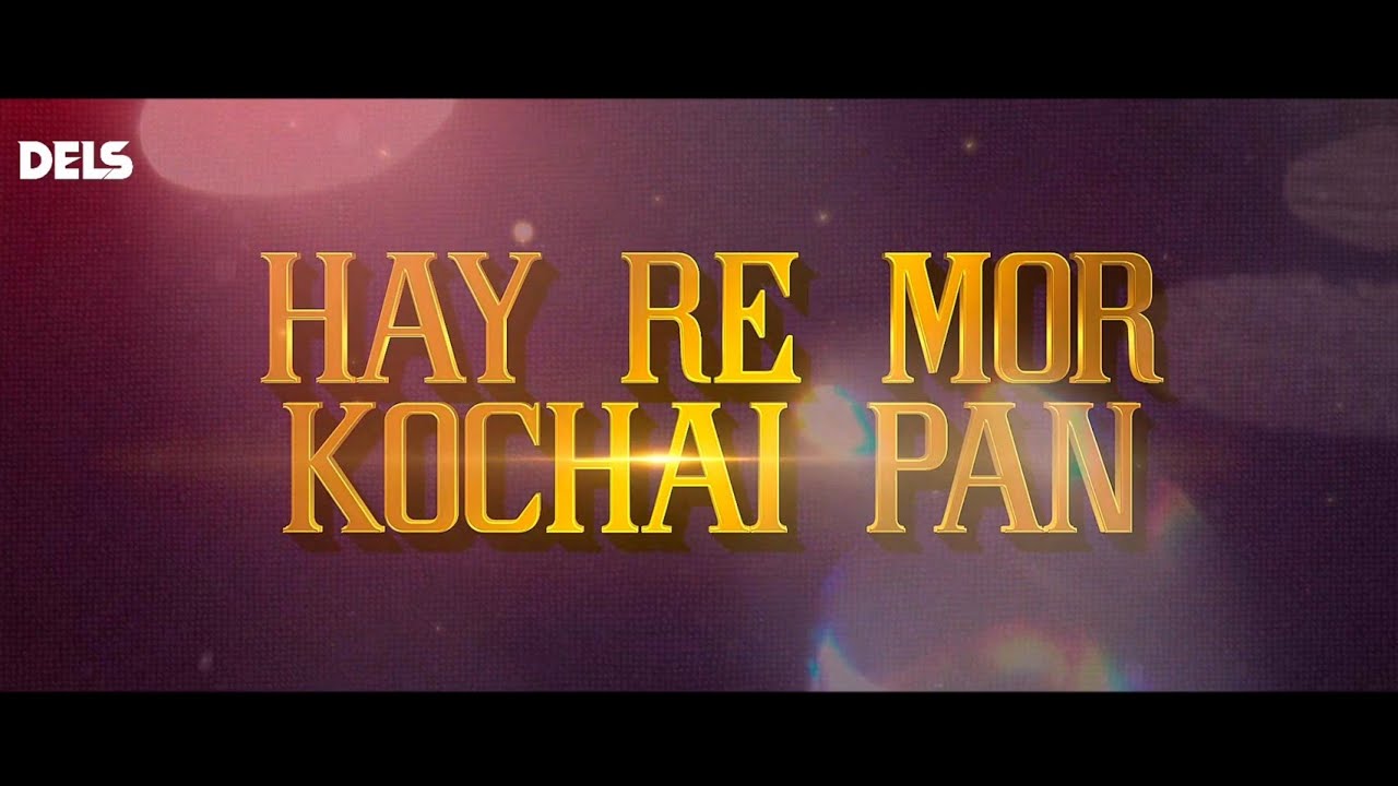 Hay Re Mor Kochai Pan Remix  DJ Dels  Mp3 Link In Description 