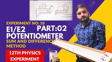 E1/E2 using potentiometer (sum and difference method) #class12thpractical @a2zpractical991