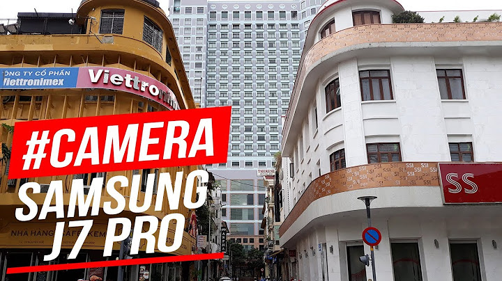 So sánh camera samsum j7 pro vs lg v10