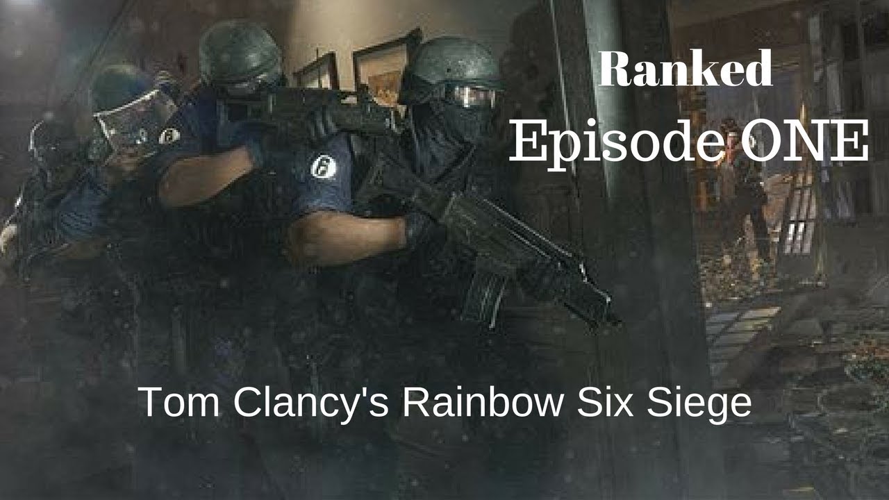 Ranked - Tom Clancys Rainbow Six Siege - WHY AM I SO BAD? - YouTube