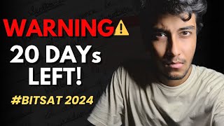 BITSAT 2024: Can you get 300+ in 20 DAYs? | Bad JEE Main RESULTS 😔