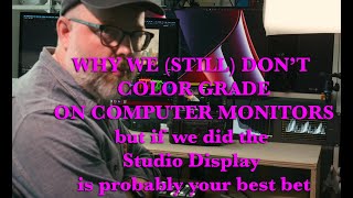 Why We Don't Color Grade On Computer Monitors