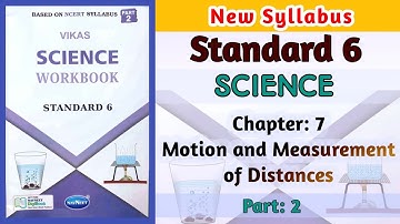 Std-6 Science |Chapter: 7 Motion and Measurement of Distances |Part 2 |Vikas Workbook Solution |gseb