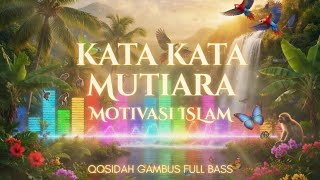 SUBHANALLAH! Qosidah Gambus Full Bass Bikin Nangis Kata Kata Mutiara Islami Menyentuh Hati.Motivasi