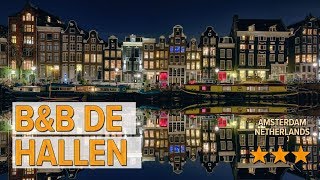 B&B De Hallen hotel review | Hotels in Amsterdam | Netherlands Hotels