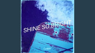 Shine so Bright