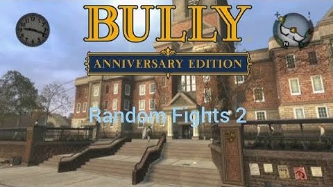 Bully AE Random Fights 2