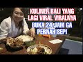 KULINER BALI YANG LAGI VIRAL VIRALNYA BUKA 24 JAM GA PERNAH SEPI