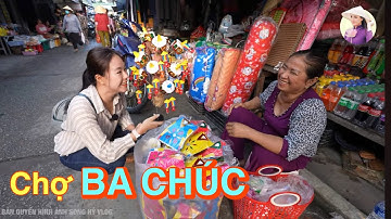 Khám phá Chợ BA CHÚC hôm nay nơi ngày xưa từng bị nạn diệt chủng POL POT | DU LỊCH ẨM THỰC #666