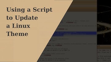 Using a Script to Update a Linux Theme