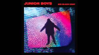 Junior Boys - You Said That