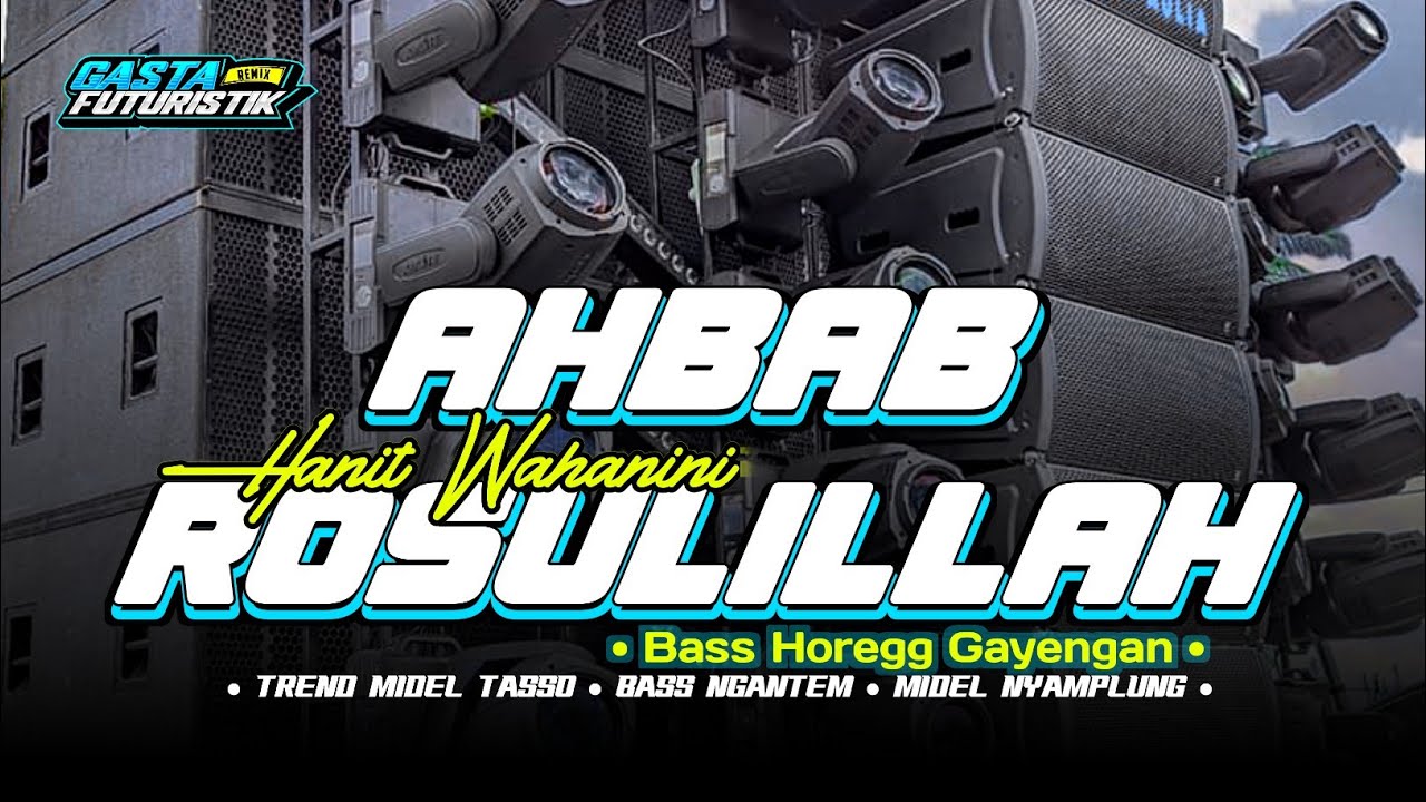 DJ TRAP SHOLAWAT • HANIT X AHBAB ROSULILLAH • FULL BASS HOREGG TERBARU • STYLE GAYENGAN