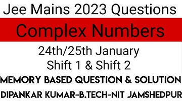 Jee Mains 2023 maths Questions Complex Numbers🔥| Complex Numbers Jee Mains 2023 Questions.