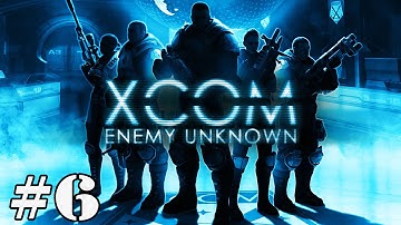 XCOM: Enemy Unknown - Part 6