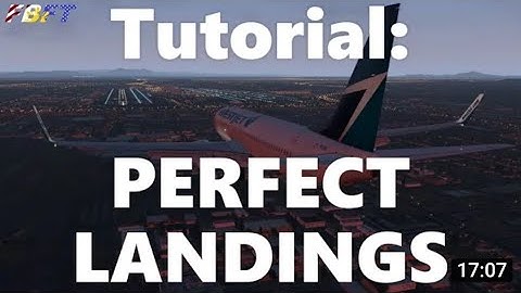 Perfect Landings- Stabilized Approach - X Plane 11 - Zibo 737 - 800