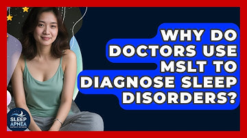 Why Do Doctors Use MSLT To Diagnose Sleep Disorders? - Sleep Apnea Support Network