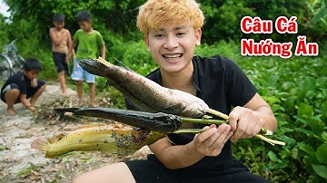 Cáo Ca - Câu Được Đàn Cá Xiên Que Nướng Ăn Cực Ngon || Hậu Cáo Sinh Tồn