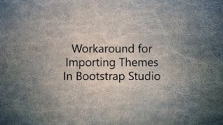 Workaround for Themes in Bootstrap Studio