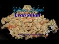 Easy Delicious Crab Seafood Salad Recipe: How To Make Imitation Crab Salad