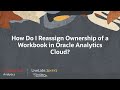 Reassign ownership to a workbook in Oracle Analytics Cloud