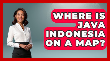 Where Is Java Indonesia On A Map? - Exploring Southeast Asia