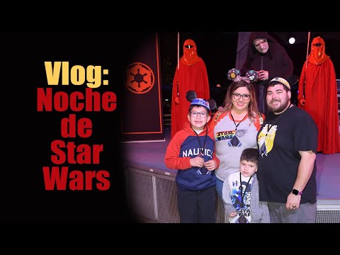 Noche especial de Star Wars Vlog, De Paseo Por Disneylandia y California Adventure- OhanaCaudiGs  @Los290ss