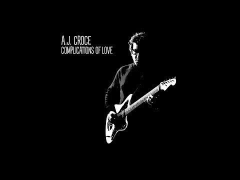 A.J. Croce - Complications of Love (Official Video) from Heart of the Eternal