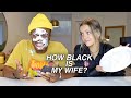 How Black Is My White Wife!