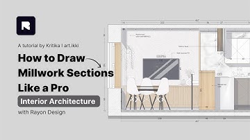 How to Draw Millwork Sections Like a Pro | Interior Architecture with Rayon Design | Complete Guide