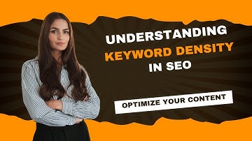Understanding Keyword Density in SEO: Optimize Your Content