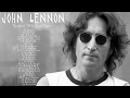 The Best Of John Lennon 2017 - John Lennon Greatest Hits fULL Album Live