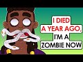 I Died A Year Ago (I'm a zombie now) | This is my story