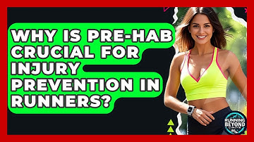 Why Is Pre-hab Crucial For Injury Prevention In Runners? - Running Beyond Limits