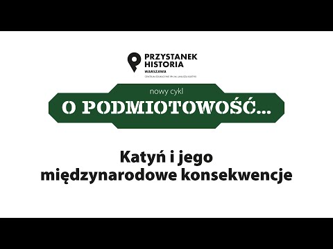 Katyń i jego międzynarodowej konsekwencje – cykl O podmiotowość… [DYSKUSJA ONLINE]