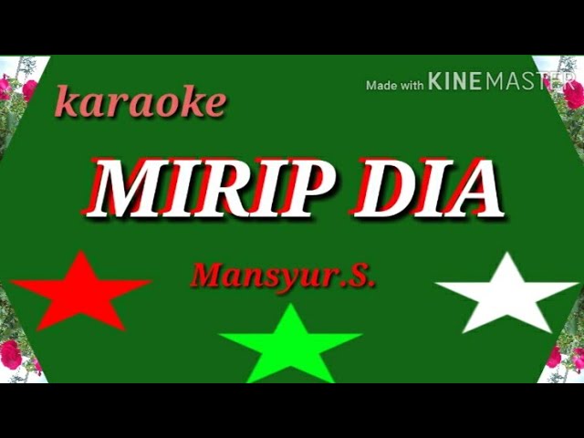 KARAOKE MIRIP DIA mansyur.s class=