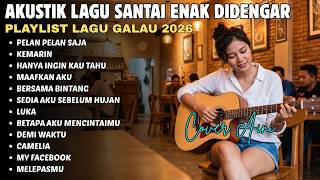Akustik Cover Lagu Pop Indonesia Terbaru 2026 - Pelan Pelan Saja (Kotak) - Playlist Spotify 2026