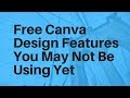 Tutorial - Free Canva Design Features You May Not Be Using Yet