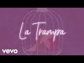 Ana Bárbara - La Trampa (LETRA)