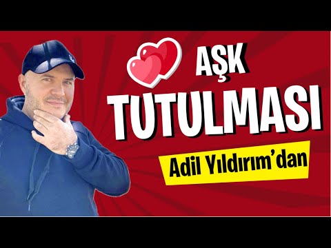 AŞK TUTULMASI! BU FIRSATI KAÇIRMA VE YÖNTEMİ UYGULA AŞK SANA GELSİN #adilyıldırım #mentor #aşk