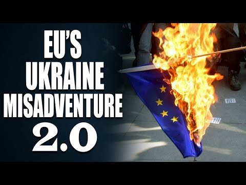 EU set to bury itself with its new Ukrainian misadventure