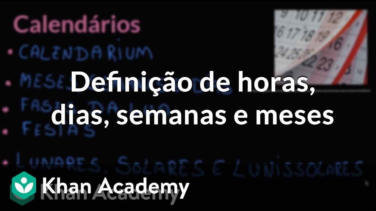 Definição de horas, dias, semanas e meses YouTube Definição de horas, dias, semanas e meses YouTube