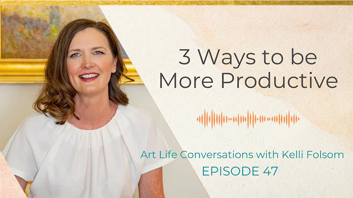 Episode 47   3 Ways to be more Productive